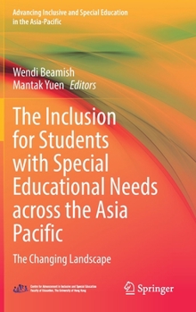 Hardcover The Inclusion for Students with Special Educational Needs Across the Asia Pacific: The Changing Landscape Book
