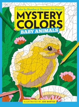 Paperback Mystery Colors: Baby Animals: Color by Number & Discover the Magic Book