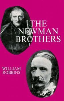 Hardcover The Newman Brothers: An Essay in Comparative Intellectual Biography Book