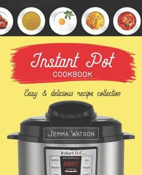 Paperback Instant Pot Cookbook: The Most Delicious Recipe Collection Anyone Easily Can Cook Book