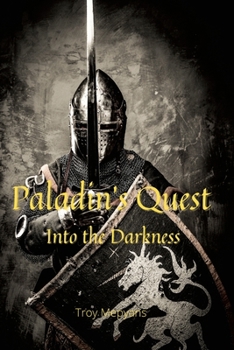 Paperback Paladin's Quest: Into the Darkness: Into the Darkness Book