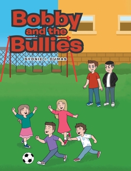 Hardcover Bobby and the Bullies Book
