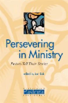 Unknown Binding Persevering in Ministry - Pastors Tell Their Stories Book