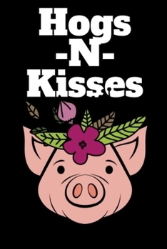 Paperback Hogs -N- Kisses: Pig gifts for pig lovers: Small lined paperback notebook or journal Book