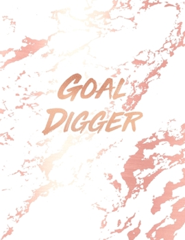 Goal Digger: Inspirational Quote Notebook, Beautiful White Marble and Rose Gold | 8.5 x 11, 120 Wide Ruled Pages