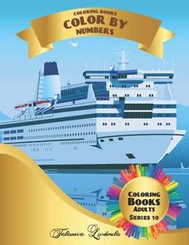 Coloring Books - Color by Numbers Adults: (Series 10) Coloring with numbers worksheets. Color by numbers for adults with colored pencils. Advanced color by numbers