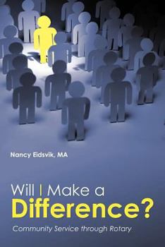 Paperback Will I Make a Difference?: Community Service through Rotary Book