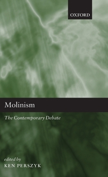 Hardcover Molinism: The Contemporary Debate Book