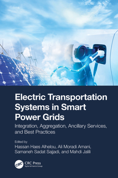 Paperback Electric Transportation Systems in Smart Power Grids: Integration, Aggregation, Ancillary Services, and Best Practices Book