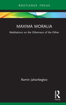 Hardcover Maxima Moralia: Meditations on the Otherness of the Other Book