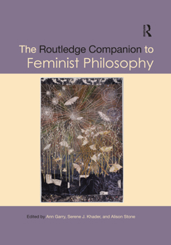 Paperback The Routledge Companion to Feminist Philosophy Book