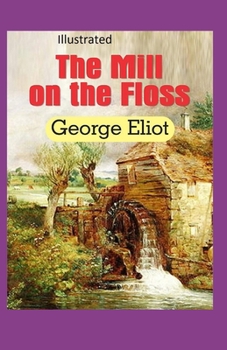 Paperback The Mill on the Floss Illustrated Book