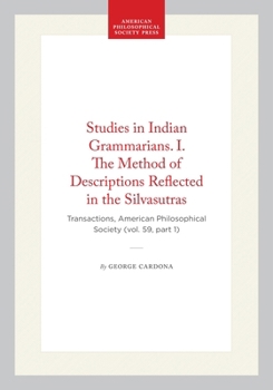 Hardcover Studies in Indian Grammarians. I. the Method of Descriptions Reflected in the Silvasutras: Transactions, American Philosophical Society (Vol. 59, Part Book