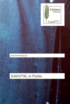 Paperback GAHUTSI, le Poète [French] Book