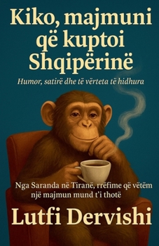 Paperback Kiko, majmuni që kuptoi Shqipërinë [Albanian] Book