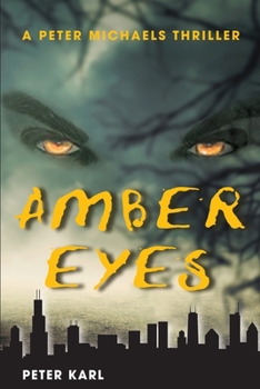 Paperback Amber Eyes: A Peter Michaels Thriller Book