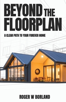 Paperback Beyond The Floorplan: A Clear Path To Your Forever Home Book