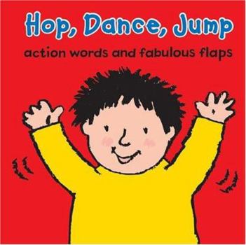 Hardcover Hop, Dance, Jump: Action Words and Fabulous Flaps Book