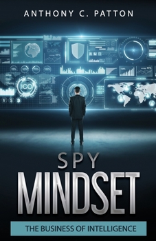Paperback Spy Mindset: The Business of Intelligence Book