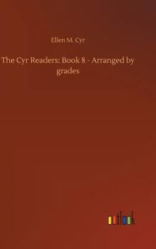 Hardcover The Cyr Readers: Book 8 - Arranged by grades Book
