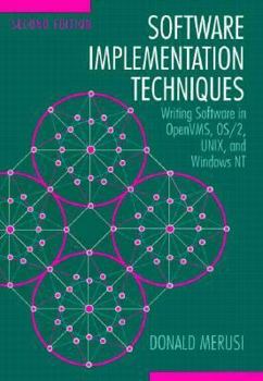 Paperback Software Implementation Techniques, Second Edition: Writing Software in OpenVMS, OS/2, UNIX ans Windows NT Book