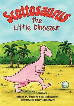 Paperback Scottosaurus The Little Dinosaur Book