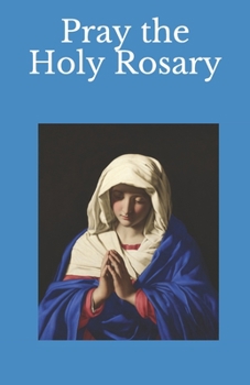 Paperback Pray the Holy Rosary [Large Print] Book