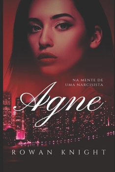 Paperback Agne: Na Mente de Uma Narcisista [Portuguese] Book