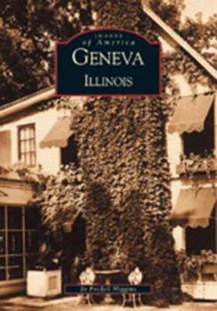 Geneva, Illinois - Book  of the Images of America: Illinois