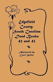 Paperback Edgefield County, South Carolina Deed Books 42 and 43, 1826-1829 Book