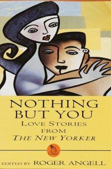 Hardcover Nothing But You:: Love Stories from the New Yorker Book