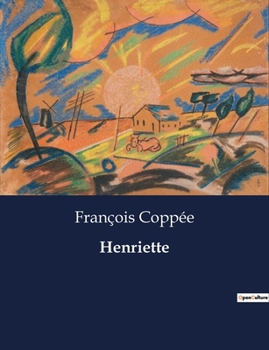 Paperback Henriette: Une exploration des complexités de l'amour maternel et des premiers émois amoureux. [French] Book