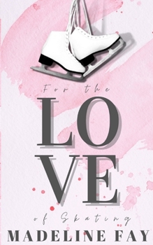 Paperback For the Love of Skating Book