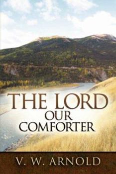 Paperback The Lord Our Comforter Book