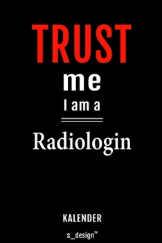 Kalender für Radiologen / Radiologe / Radiologin: Immerwährender Kalender / 365 Tage Tagebuch / Journal [3 Tage pro Seite] für Notizen, Planung / ... Erinnerungen, Sprüche (German Edition)