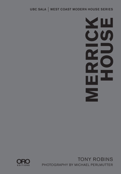 Hardcover Merrick House: Ubc Sala - West Coast Modern Series Book