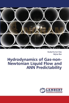 Paperback Hydrodynamics of Gas-non-Newtonian Liquid Flow and ANN Predictability Book