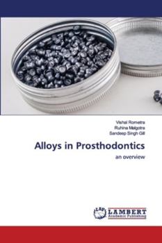 Alloys in Prosthodontics: an overview