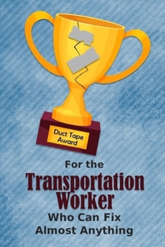For the Transportation Worker Who Can Fix Almost Anything | Duct Tape Award: Employee Appreciation Journal and Gift Idea