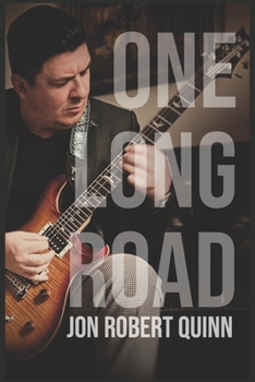 Paperback One Long Road: My Journey As a Musician & Recording Artist Book