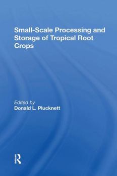 Paperback Smallscale Processing and Storage of Tropical Root Crops Book