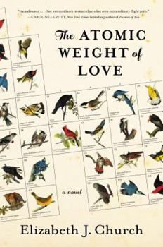 Hardcover The Atomic Weight of Love Book
