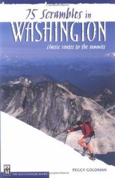 Paperback 75 Scrambles in Washington: Classic Routes to the Summits Book