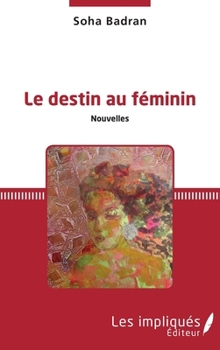 Paperback Le Destin au féminin [French] Book