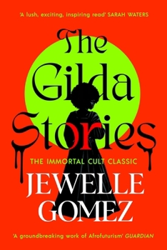 The Gilda Stories: The Immortal Cult Classic