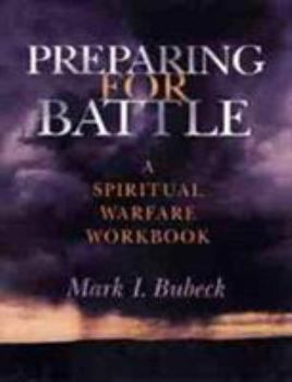 Paperback Preparing for Battle: A Spiritual Warfare Workbook Book