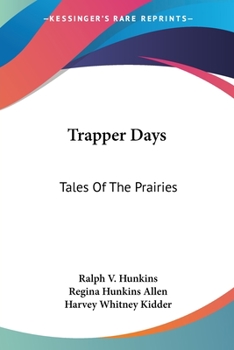 Paperback Trapper Days: Tales Of The Prairies Book