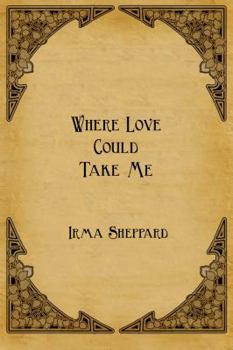 Paperback Where Love Could Take Me Book