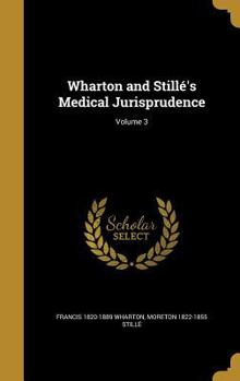 Hardcover Wharton and Stillé's Medical Jurisprudence; Volume 3 Book