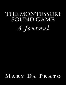 Paperback The Montessori Sound Game: A Journal Book